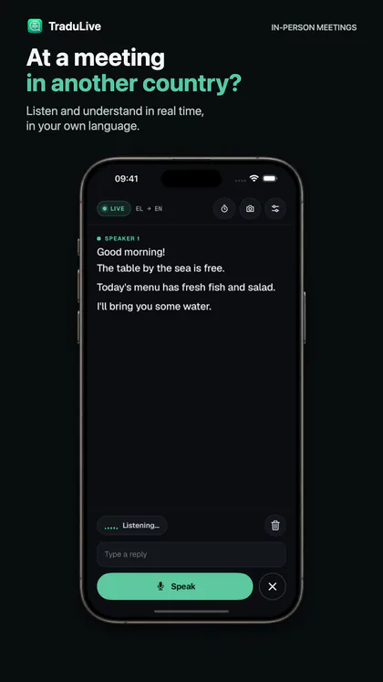 At a meeting in another country? TraduLive on an iPhone, listening: what a Greek speaker says is written on the screen, translated, as it is spoken.